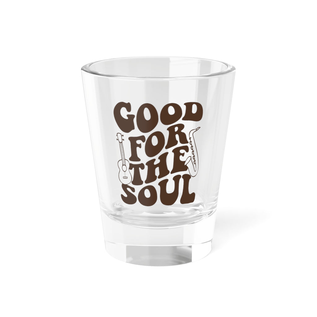 Good For The Soul Shot Glass — 1.5oz Retro Music-Inspired Shooter